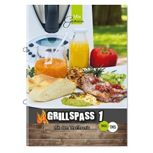 GRILLSPASS mit dem Thermomix, Band 1,Grillbuch Bild 1